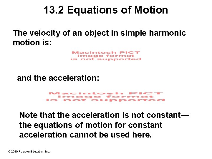 13. 2 Equations of Motion The velocity of an object in simple harmonic motion 13. 2 Equations of Motion The velocity of an object in simple harmonic motion