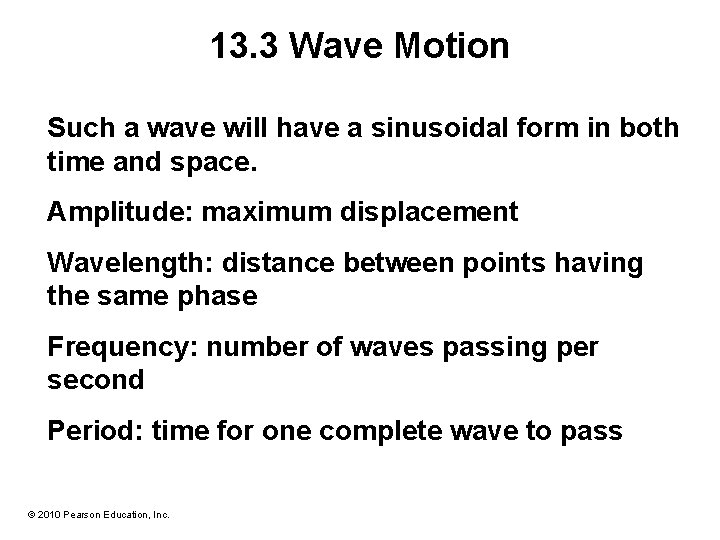 13. 3 Wave Motion Such a wave will have a sinusoidal form in both 13. 3 Wave Motion Such a wave will have a sinusoidal form in both