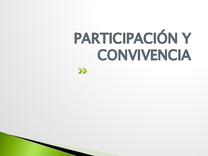 PARTICIPACIÓN Y CONVIVENCIA 