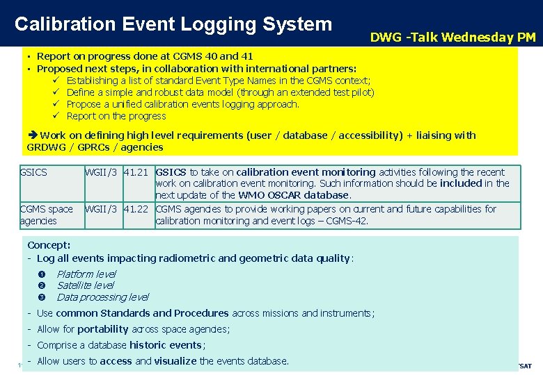 Calibration Event Logging System DWG -Talk Wednesday PM • Report on progress done at