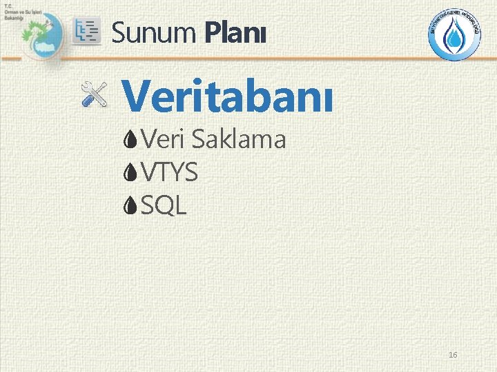 Sunum Planı Veritabanı Veri Saklama VTYS SQL 16 