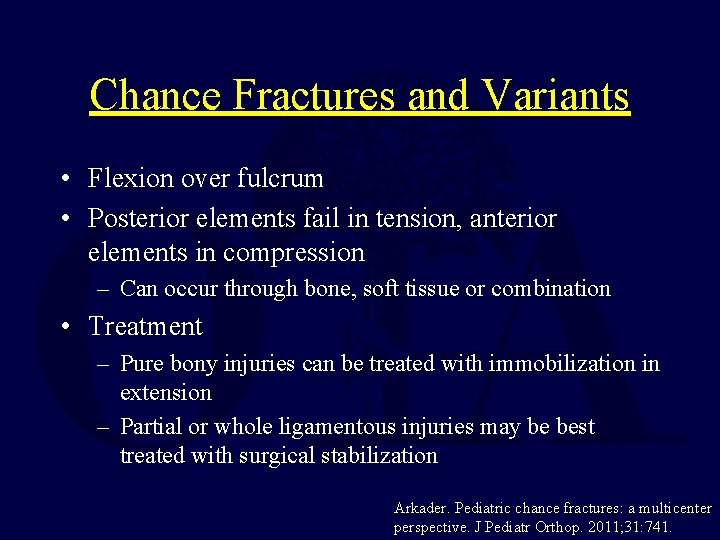 Chance Fractures and Variants • Flexion over fulcrum • Posterior elements fail in tension,