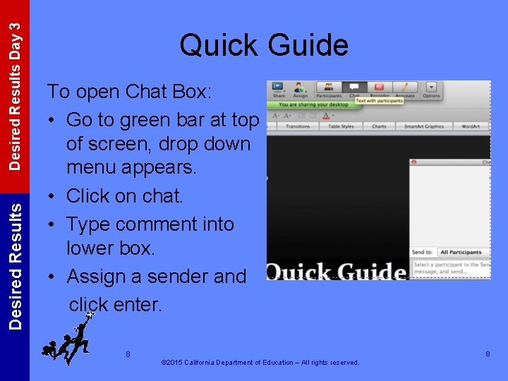 Desired Results Day 3 Desired Results Quick Guide To open Chat Box: • Go