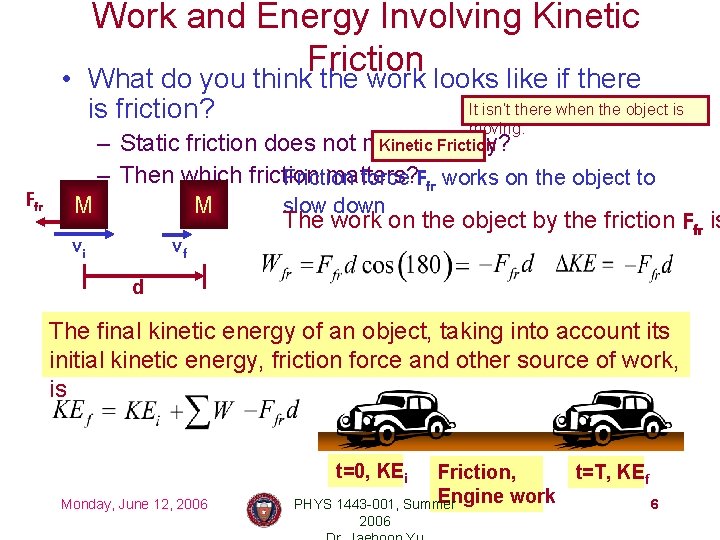  • Ffr Work and Energy Involving Kinetic Friction What do you think the