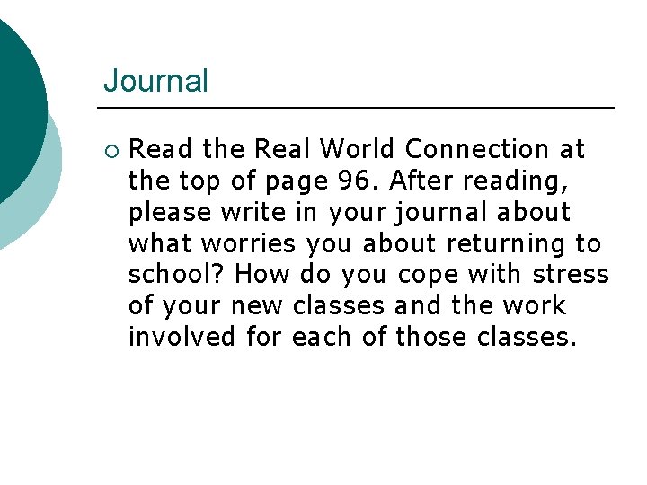 Journal ¡ Read the Real World Connection at the top of page 96. After