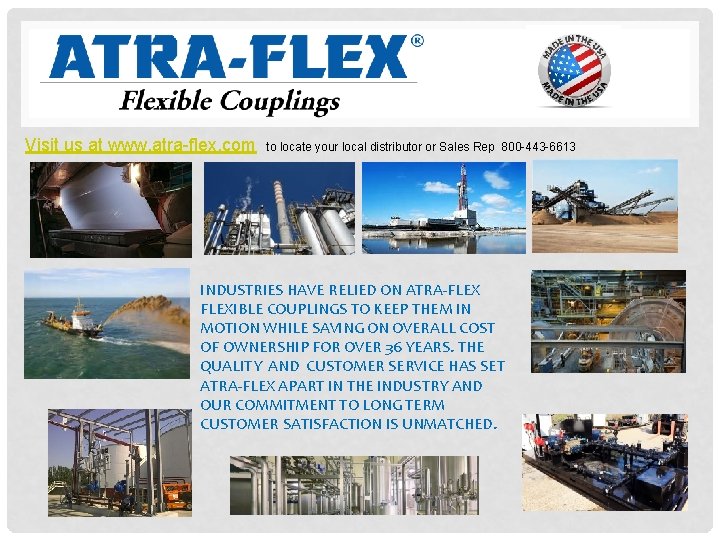 Visit us at www. atra-flex. com to locate your local distributor or Sales Rep