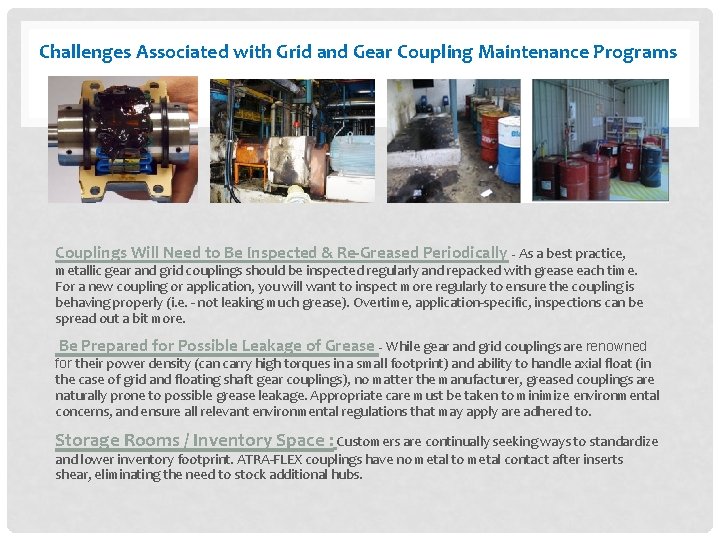 Challenges Associated with Grid and Gear Coupling Maintenance Programs Couplings Will Need to Be