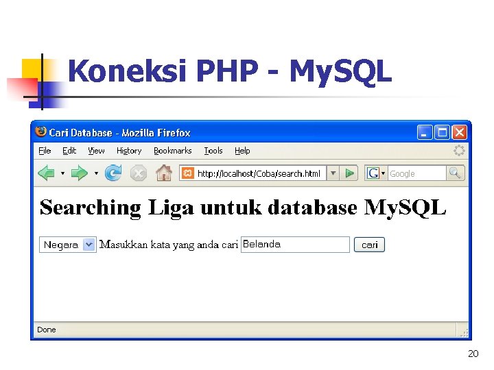 Koneksi PHP - My. SQL 20 