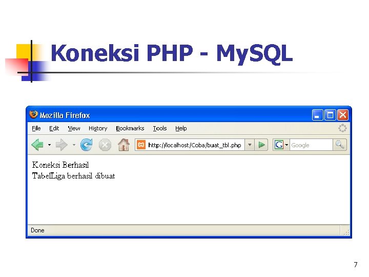 Koneksi PHP - My. SQL 7 