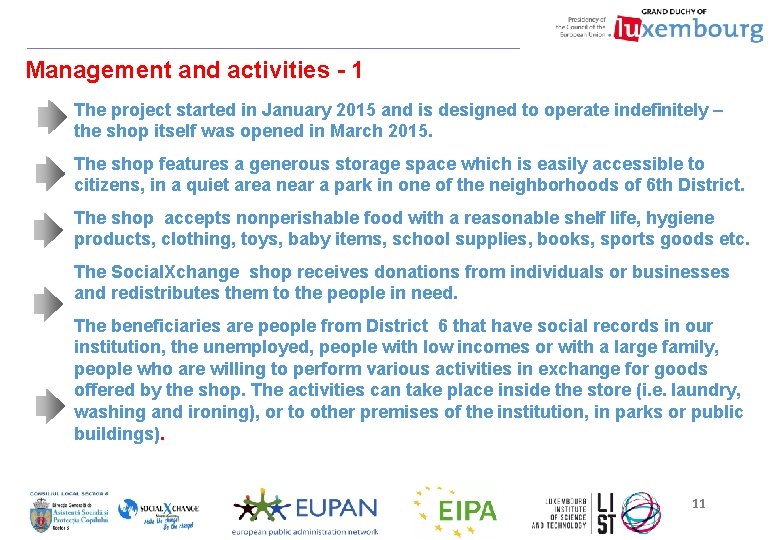 Management and activities - 1 The project started in January 2015 and is designed