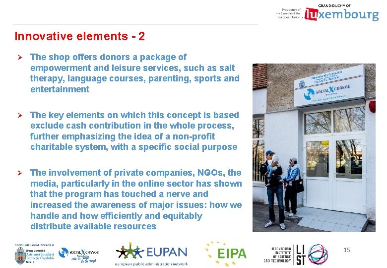 Innovative elements - 2 Ø The shop offers donors a package of empowerment and