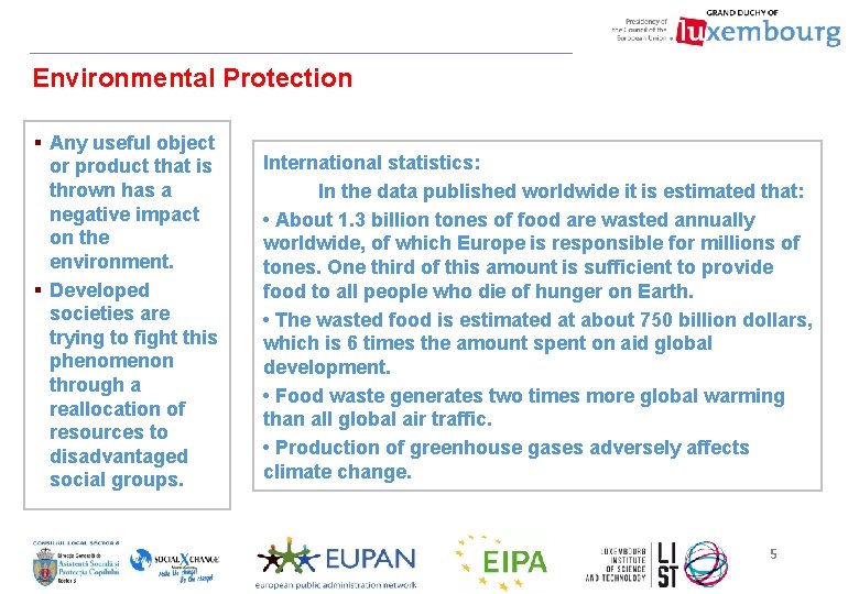 Environmental Protection Insert your own text here § Any useful object International statistics: or