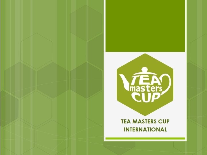 Tea Masters Cup TEA MASTERS CUP INTERNATIONAL 