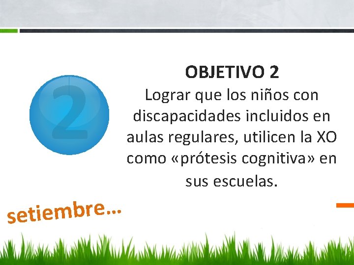 2 … e r b m e i set OBJETIVO 2 Lograr que los