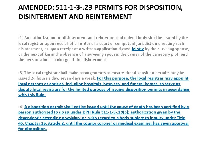 AMENDED: 511 -1 -3 -. 23 PERMITS FOR DISPOSITION, DISINTERMENT AND REINTERMENT (1) An