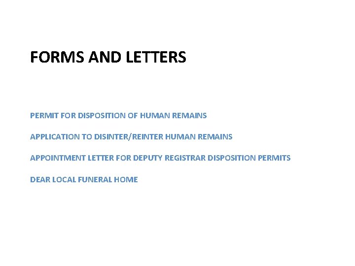 FORMS AND LETTERS PERMIT FOR DISPOSITION OF HUMAN REMAINS APPLICATION TO DISINTER/REINTER HUMAN REMAINS