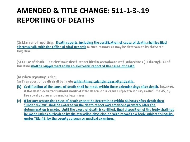 AMENDED & TITLE CHANGE: 511 -1 -3 -. 19 REPORTING OF DEATHS (2) Manner