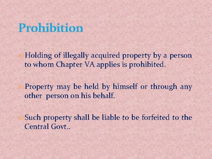 Prohibition Holding of illegally acquired property by a person to whom Chapter VA applies