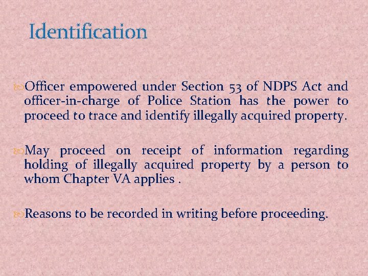 Identification Officer empowered under Section 53 of NDPS Act and officer-in-charge of Police Station