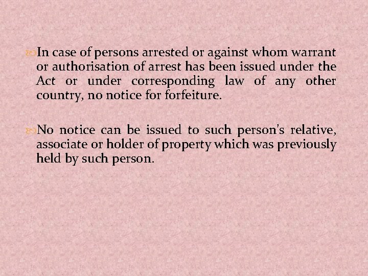  In case of persons arrested or against whom warrant or authorisation of arrest