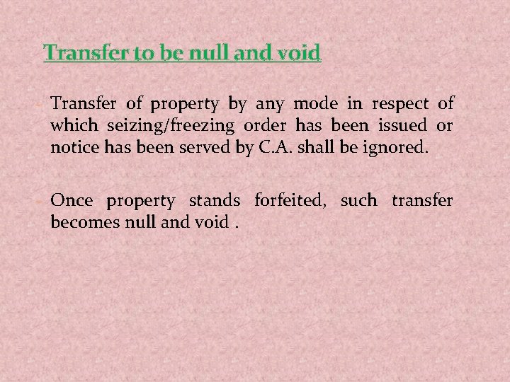 Transfer to be null and void – Transfer of property by any mode in