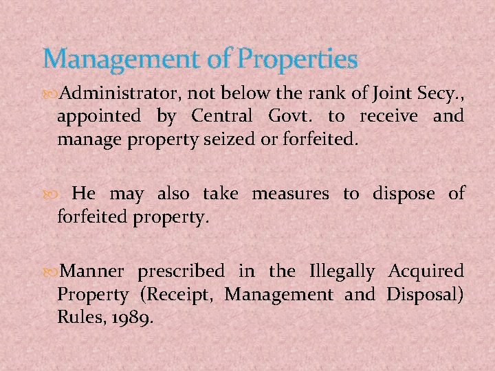 Management of Properties Administrator, not below the rank of Joint Secy. , appointed by