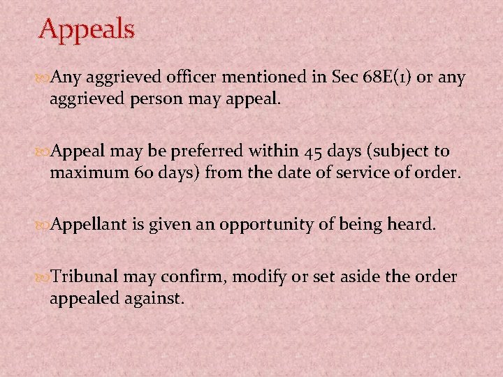 Appeals Any aggrieved officer mentioned in Sec 68 E(1) or any aggrieved person may