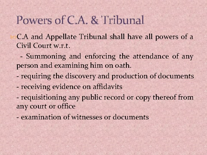 Powers of C. A. & Tribunal C. A and Appellate Tribunal shall have all