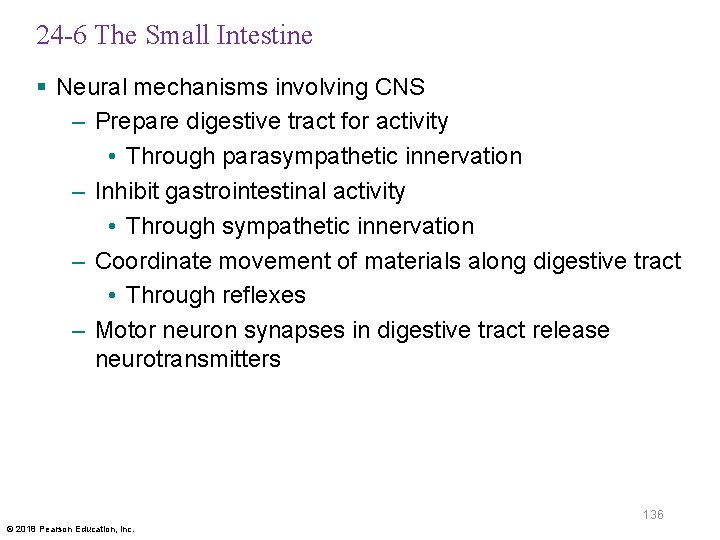 24 -6 The Small Intestine § Neural mechanisms involving CNS – Prepare digestive tract