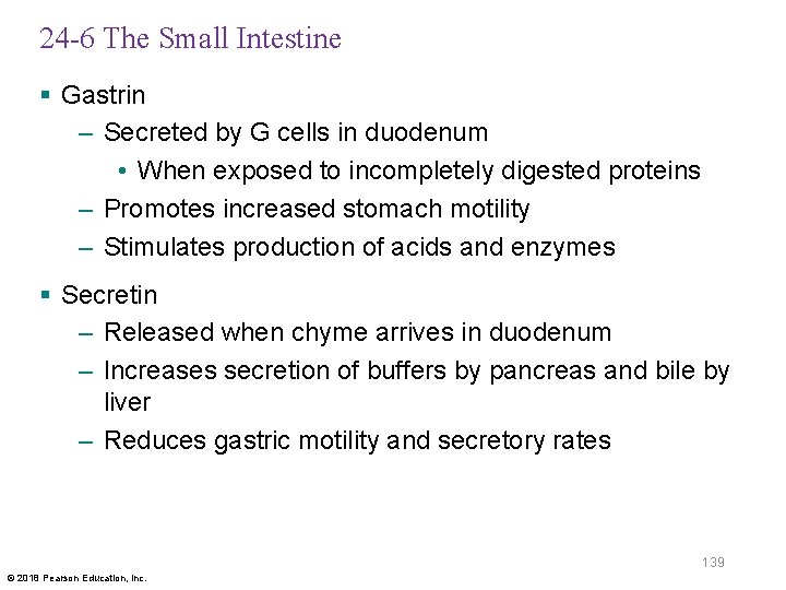 24 -6 The Small Intestine § Gastrin – Secreted by G cells in duodenum