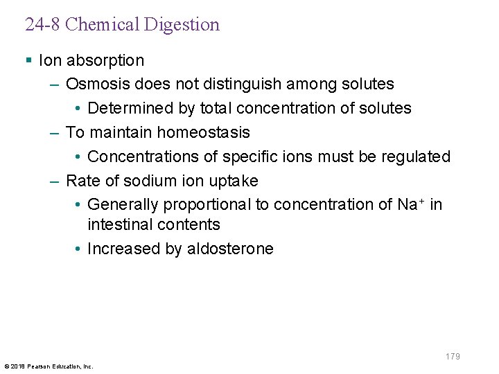 24 -8 Chemical Digestion § Ion absorption – Osmosis does not distinguish among solutes