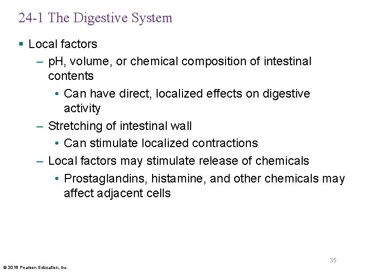 24 -1 The Digestive System § Local factors – p. H, volume, or chemical