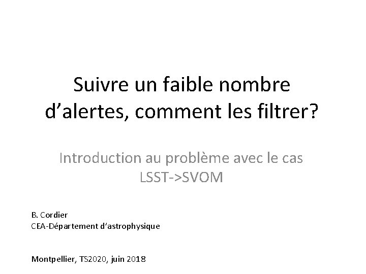Suivre un faible nombre d’alertes, comment les filtrer? Introduction au problème avec le cas