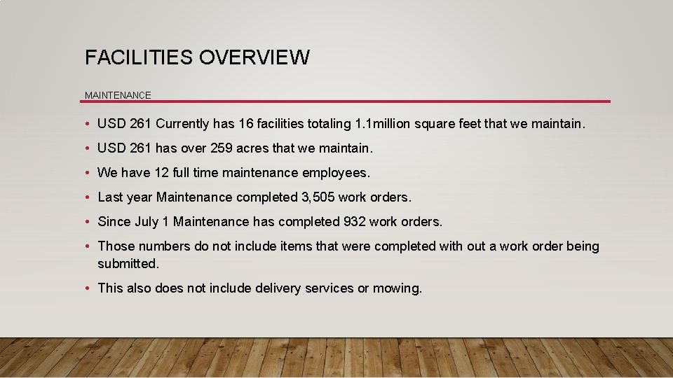 FACILITIES OVERVIEW MAINTENANCE • USD 261 Currently has 16 facilities totaling 1. 1 million