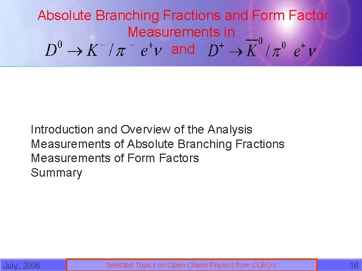 Absolute Branching Fractions and Form Factor Measurements in and Introduction and Overview of the