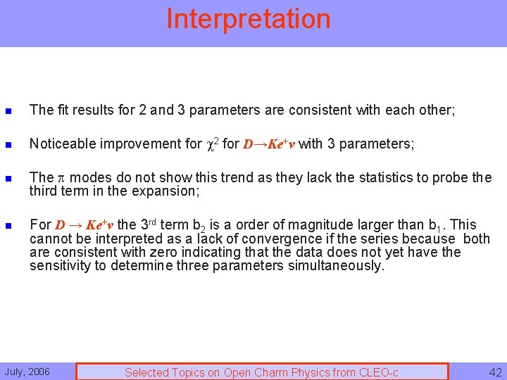 Interpretation n The fit results for 2 and 3 parameters are consistent with each