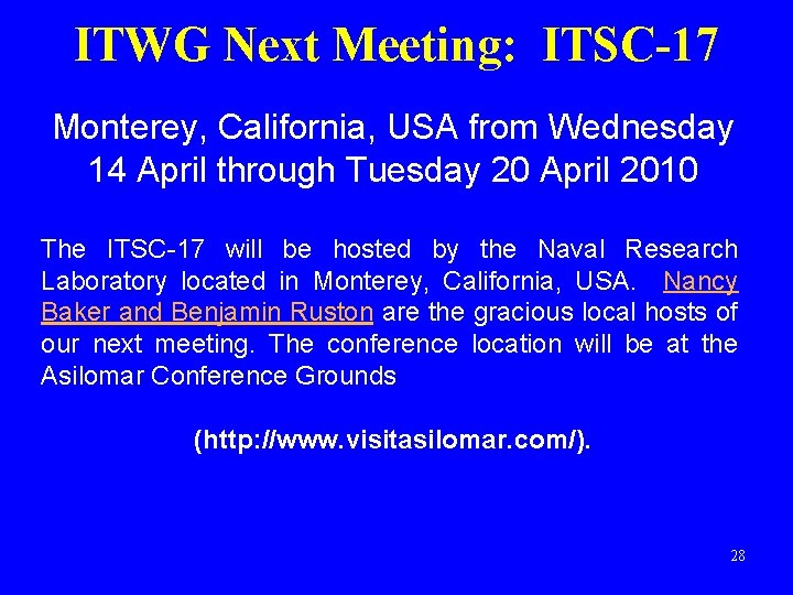 ITWG Next Meeting: ITSC-17 Monterey, California, USA from Wednesday 14 April through Tuesday 20