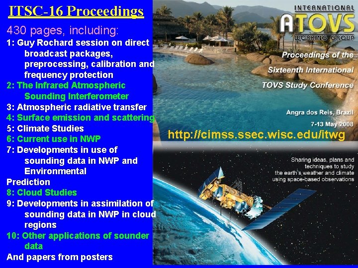 ITSC-16 Proceedings 430 pages, including: 1: Guy Rochard session on direct broadcast packages, preprocessing,