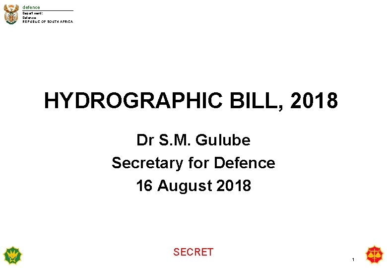 defence Department: Defence REPUBLIC OF SOUTH AFRICA HYDROGRAPHIC BILL, 2018 Dr S. M. Gulube
