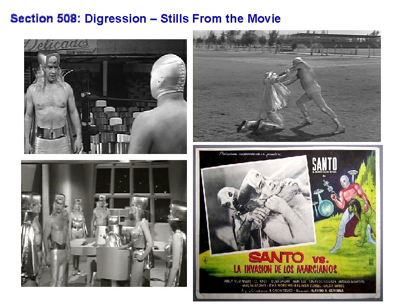 Section 508: Digression – Stills From the Movie 