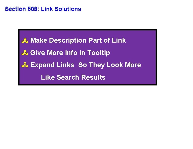 Section 508: Link Solutions Make Description Part of Link Give More Info in Tooltip