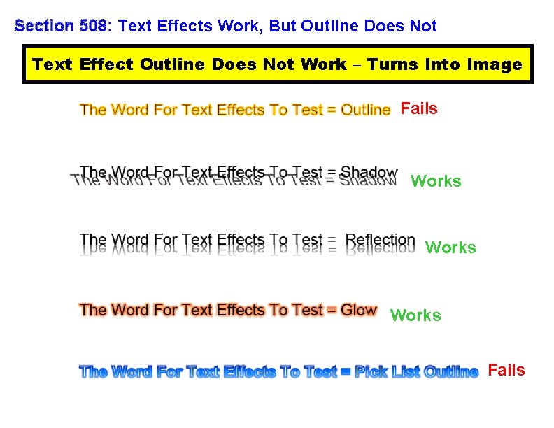 Section 508: Text Effects Work, But Outline Does Not Text Effect Outline Does Not