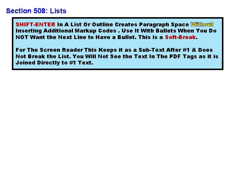 Section 508: Lists SHIFT-ENTER In A List Or Outline Creates Paragraph Space Without Inserting