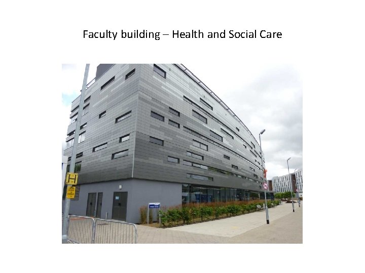 Faculty building – Health and Social Care 