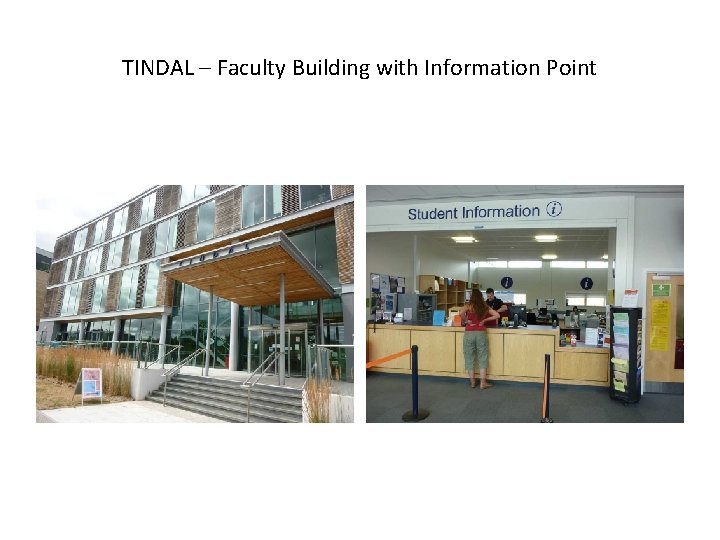TINDAL – Faculty Building with Information Point 