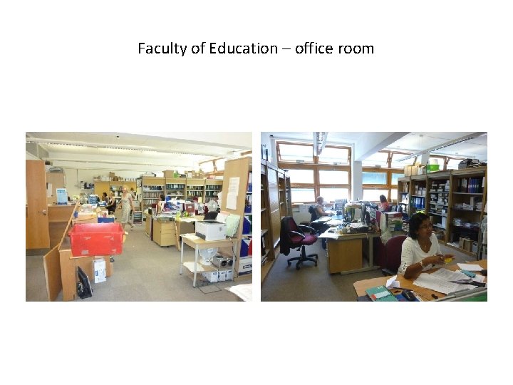 Faculty of Education – office room 