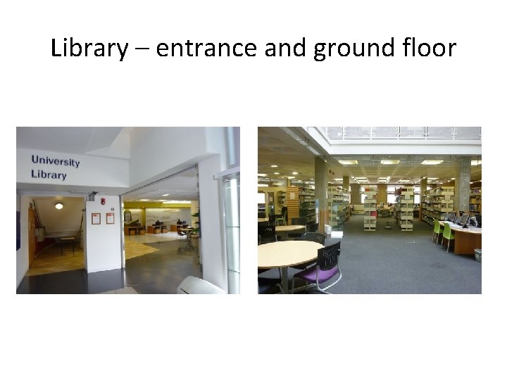 Library – entrance and ground floor 