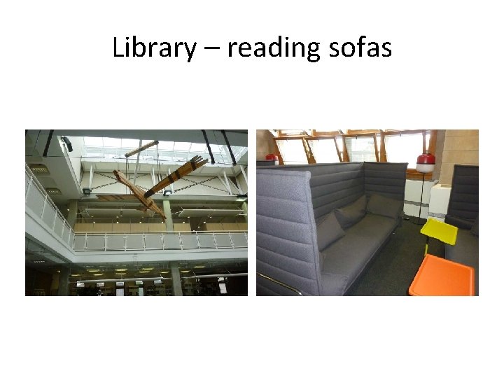 Library – reading sofas 