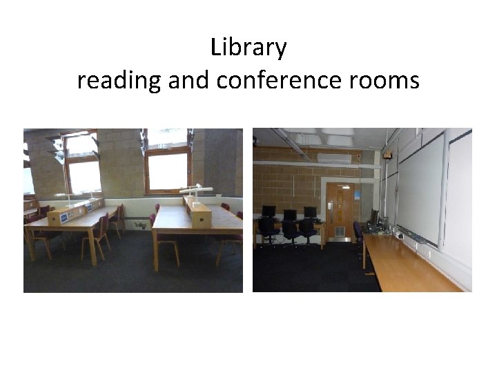 Library reading and conference rooms 
