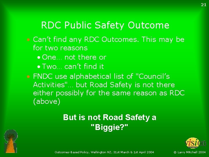 21 RDC Public Safety Outcome • Can’t find any RDC Outcomes. This may be